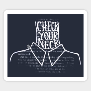 Check Your Neck Male- white design Sticker